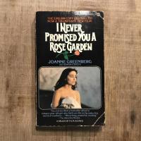 I never promised you a rose garden