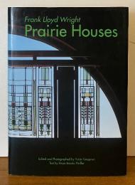 Prairie Houses　Frank Lloyd Wright　：　プレーリー・ハウス　フランク・ロイド・ライト