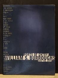 PORTS OF ENTRY : WILLIAM S.BURROUGHS AND THE ARTS　ウィリアム・S・バロウズ