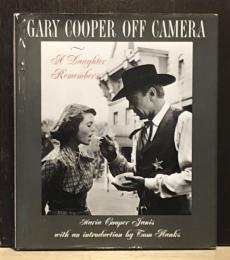 GARY COOPER OFF CAMERA: A Daughter Remembers　ゲイリー・クーパー