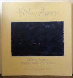 Milton Avery：Works from the 1950s　ミルトン・エイブリー