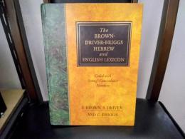 The BROWN-DRIVER-BRIGGS HEBREW and ENGLISH LEXICON