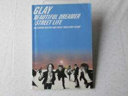 GLAY/グレイ beautiful dreamer/street life ＜バンドスコア＞