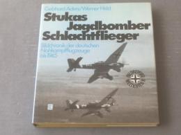 洋書【ドイツ空軍急降下爆撃機・戦闘爆撃機・攻撃機 写真資料本Stukas, Jagdbomber, Schlachtflieger（Bildchronik der deutschen Nahkampfflugzeuge bis 1945）】ドイツ語本