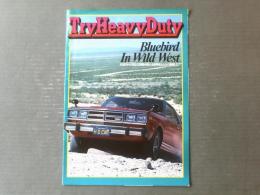 【Ｔry Ｈeavy Ｄuty（日産自動車・広報誌？）特集/ブルーバードＳＳＳ】昭和５４年（全１８ページ）