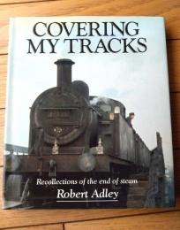 洋書【カバーイング・マイ・トラックス ＣＯＶＥＲＩＮＧ ＭＹ ＴＲＡＣＫＳ（Robert Adley）】ＰＳＬ（昭和６３年）