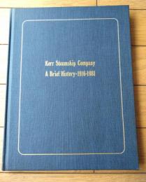 洋書【カー蒸気船会社 Kerr Steamship Company・略歴１９１６－１９８１】全６０ページ