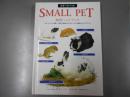 スモールペット飼育ハンドブック : スモールペットの購入、飼育、繁殖などを分かりやすく解説したガイドブック