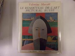 Le renouveau de l'art pictural Russe, 1863-1914