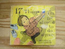 洋書絵本　17 Things I'm Not Allowed to Do Anymore