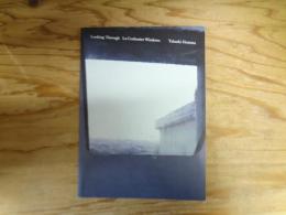  Looking Through / Le Corbusier Windows : Takashi Homma