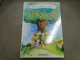 Kein schoener Land ... Das grosse Buch unserer beliebtesten Volkslieder
