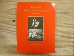 洋書　Jeux de dames cruelles : photographies 1850-1960