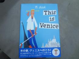 ジス・イズ・ヴェニス