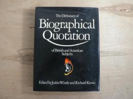The dictionary of biographical quotation of British and American subjects