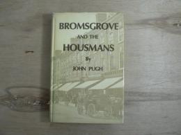 Bromsgrove and the Housmans