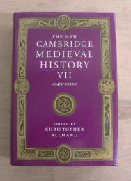 The New Cambridge Medieval History [Volume VII] c.1415–c.1500