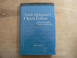 Emily Dickinson's Open Folios: Scenes of Reading, Surfaces of Writing