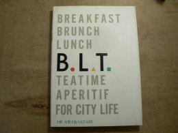 B.L.T. : New basic foods