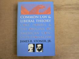 Common Law and Relationship Theory:Coke, Hobbes and the Origins of American Constitutionalism