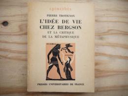 L'idée de vie chez Bergson et la critique de la métaphysique