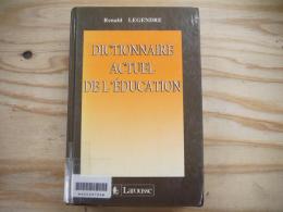 Dictionnaire actuel de l'éducation