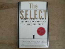 The Select Realities of Life and Learning in America's Elite* Colleges