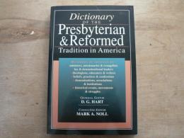 Dictionary of the Presbyterian & Reformed: Tradition in America