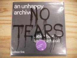 An Unhappy Archive,by Sabian Baumann, Karin Michalski