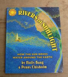 [英語絵本] Rivers of sunlight : how the sun moves water around the earth
