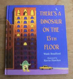 [英語絵本] There's a Dinosaur on the 13th Floor