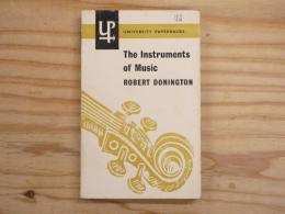 洋書　The Instruments of Music <UNIVERSITY PAPERBACKS>