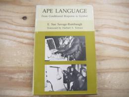 Ape Language: From Conditioned Response to Symbol (Animal Intelligence)