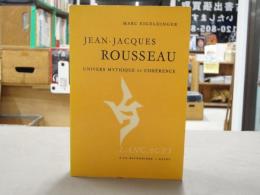 洋書　Jean-Jacques Rousseau : univers mythique et cohérence