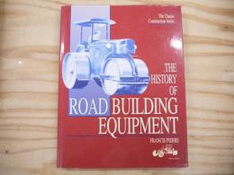 The History of Road Building Equipment