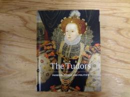 洋書 The Tudors: Passion, Power and Politics