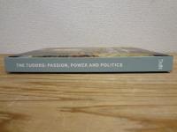 洋書 The Tudors: Passion, Power and Politics