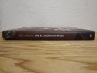 The Elizabethan Image: An Introduction to English Portraiture, 1558–1603