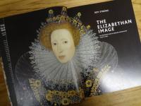 The Elizabethan Image: An Introduction to English Portraiture, 1558–1603