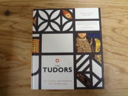 洋書 The Tudors: The Crown, the Dynasty, the Golden Age