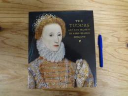 The Tudors: Art and Majesty in Renaissance England