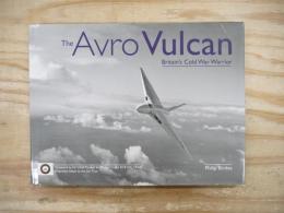 洋書　the Avro Vulcan britain's Coldwar Warrior