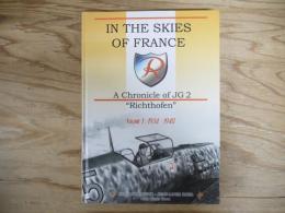 洋書　In the Skies of France: A Chronicle of JG 2 "Richthofen" Volume 1: 1934 - 1940