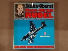 洋書 Stuka-Oberst Hans-Ulrich Rudel : einziger Träger d. höchsten Tapferkeits-Auszeichnung ; Bilder u. Dokumente.