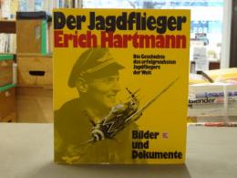 洋書 Der Jagdflieger Erich Hartmann. Bilder und Dokumente.