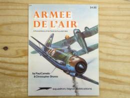 洋書 Armée de l'Air - A Pictorial History of the French Air Force 1937-1945
