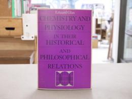 Chemistry and physiology in their historical and philosophical relations