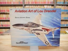 Aviation Art of Lou Drendel: Special Collector's Edition