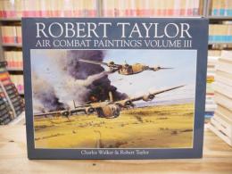Robert Taylor Air Combat Paintings vol.Ⅲ