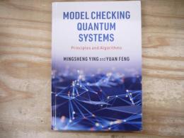 洋書 Model Checking Quantum Systems: Principles and Algorithms